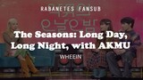Wheein no The Seasons: Long Day, Long Night, With Akmu | Legendado / PT BR