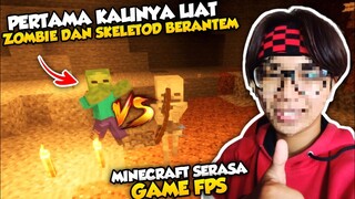 MINECRAFT SERASA GAME FPS !! DIKEROYOK MONSTER G0BLIK !!