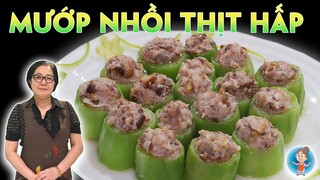 MƯỚP NHỒI THỊT HẤP - Món ăn giúp giảm cân mà vẫn đầy đủ dinh dưỡng