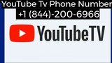 YouTube Tv Phone Number Customer Service +1 (844)-200-6966