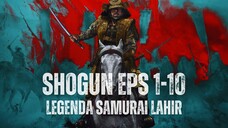 SHOGUN FULL SEASON - KISAH KELAM PARA SAMURAI JEPANG