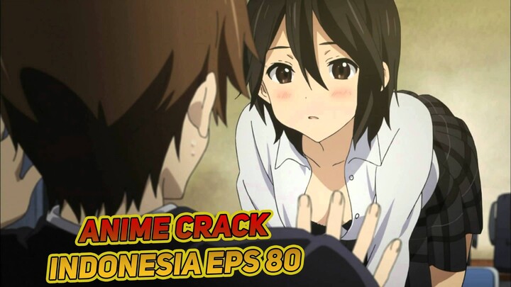 Ketika Punya Cewe HYPER | Anime Crack Indonesia Episode 80