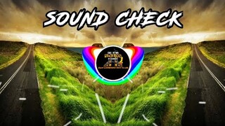 NEW SOUND CHECK 2022 | DJ ARL KHENT TAGABUEN REMIX