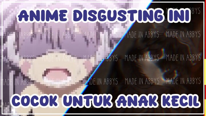 ANIME DISGUSTING INI COCOK UNTUK ANAK KECIL!? 😱 (Made in abyss)