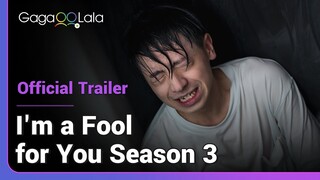 I'm a Fool for You Season 3 | Official Trailer | Letting you go is the promise I cannot keep...