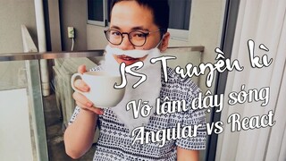 Ông Code Dạo kể chuyện JS Truyền Kì - Phần 2: Võ lâm dậy sóng