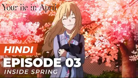 Your Lie in April Episode 3 [Hindi] | Explained!!