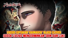 LUCIUS MEMICU RAGNAROK DI DUNIA BLACK CLOVER ❗KARAKTERISTIK LUCIUS MIRIP SEPERTI ODIN DAN LOKI❗