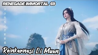 RENEGADE IMMORTAL 69‼️ Reinkarnasi Li Muan