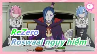 [ReZero] Roswaal nguy hiểm/Những câu từ tán tỉnh_1