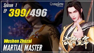 【Wu Shen Zhu Zai】 S1 EP 399 - Martial Master | Donghua - 1080P