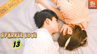 Sparkle Love【INDO SUB】| EP13 | Mei Weiwei membujuk Mai Sichong untuk kembali | MangoTV Indonesia