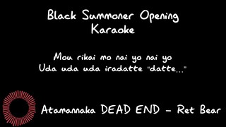 Black Summoner Opening Karaoke l Instrumental l Atamannaka DEAD END - Ret Bear