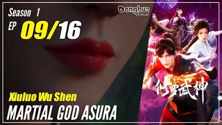 【Xiuluo Wu Shen】 Season 1 Ep. 09 - Martial God Asura | Donghua 1080P