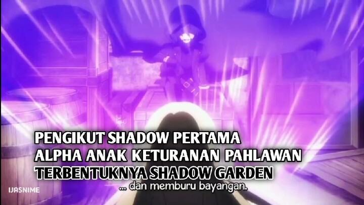 Terbentuknya shadow garden part 2