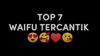 Top7 waifu tercantik menurut gw