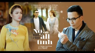 NỢ EM HAI CHỮ ÂN TÌNH - JIMMY LÃM PHẠM (Official Music Video)