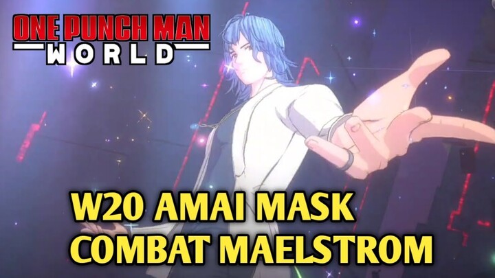 W20 AMAI MASK COMBAT MAELSTROM | ONE PUNCH MAN WORLD