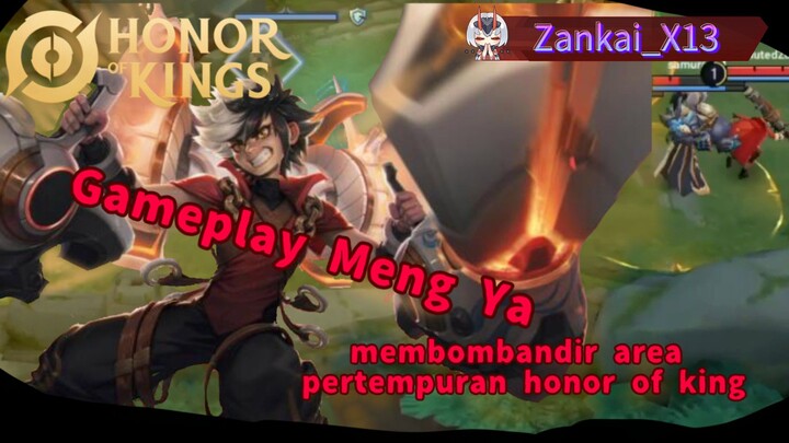 [Hok] Gameplay Meng Ya membombandir area pertempuran honor of king