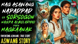 MAG ASAWANG NAPADPAD SA SORSOGON NAGPA ALBULARYO PARA MAGKAANAK | 04/19/2025 🎬