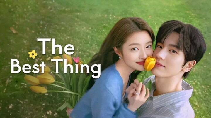 The Best Thing' Episode 1-28 with Eng Sub (View on my TeIegr@m Ch@nneI