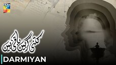 Kitni Girhain Baqi Hain | Darmiyan | Noor Zafar - Zahid Ahmed | Pakistani Anthology Series | Hum TV