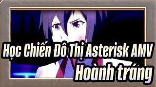 [Học Chiến Đô Thị Asterisk AMV] Chiến nào