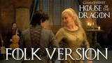 House of the Dragon - The Dance of Dragonlings | FOLK VERSION