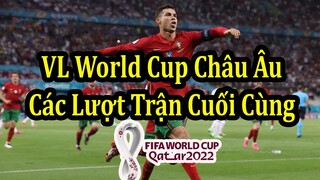 Lịch Thi Đấu Vòng Loại World Cup 2022 Khu Vực Châu Âu - Các Lượt Trận Cuối Cùng Vòng Bảng