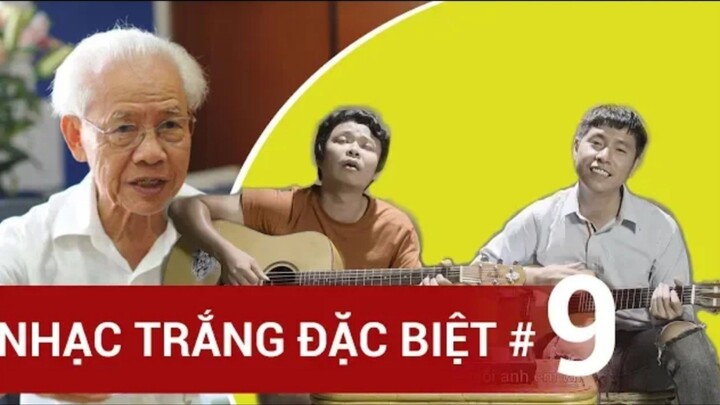 Vuông tròn méo | Nhạc Trắng Đặc Biệt #9