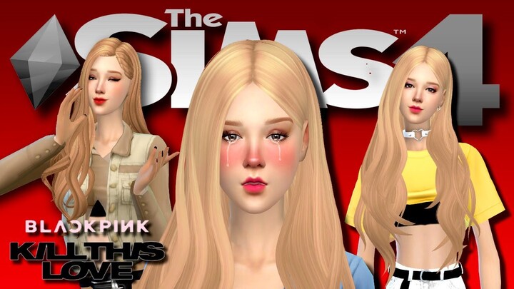 【The Sims 4 CAS】BLACKPINK ROSE - KILL THIS LOVE Lookbook 2019 (+ CC LINKS DL)