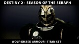 Destiny 2 Season of the Seraph  Titan Wolf Kissed Armour Set