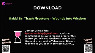 [COURSES2DAY.ORG] Rabbi Dr. Tirzah Firestone – Wounds Into Wisdom