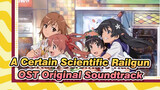 [A Certain Scientific Railgun] OST Original Soundtrack 1_H