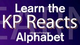 Learn the Alphabet with KP Reacts