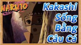 Kakashi Sống Bằng Câu Cá