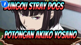 [Bungou Stray Dogs] Potongan Akiko Yosano_B1