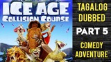 Ice Age5 Collision Course ( TAGALOG DUBBED ) COMEDY, ADVENTURE