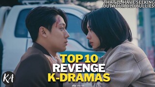 Top 10 Best Revenge Kdramas That'll Have Seeking Out Your Old Bullies!