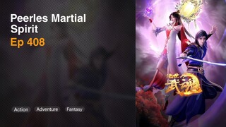 Peerles Martial Spirit Episode 408 Subtitle Indonesia