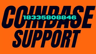 Coinbase .,.,.Support Number ╣(833)58O 8846 ╣Coinbase SuPport🧿 tv Shows