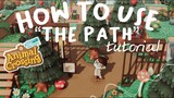 HOW TO USE "THE PATH": TUTORIAL // ANIMAL CROSSING NEW HORIZONS