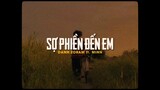 Sợ Phiền Đến Em - Danh Zoram x Minn「Lo- Fi Version by 1 9 6 7」/ Official Music Video