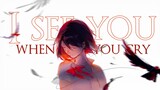 I See You - AMV - 「Anime MV」
