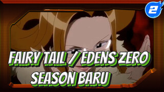 Fairy Tail / Edens Zero
Season Baru_2