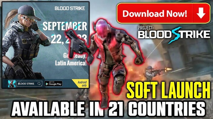 Project Blood Strike Now Available in 21 Countries | Blood Strike Mobile Soft Launch | Download
