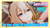 [Genshin Impact  MMD]  Do you want to touch Hina's tail?