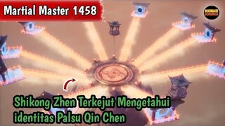 Martial Master 1458 ‼️Shikong Zhen Terkejut Mengetahui identitas Qin Chen