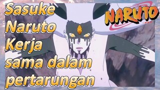 Sasuke Naruto Kerja sama dalam pertarungan