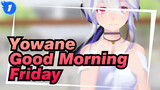 Yowane|【MMD/4K】Yowane Haku Sounds in One Piece: "Good Morning Friday"_1